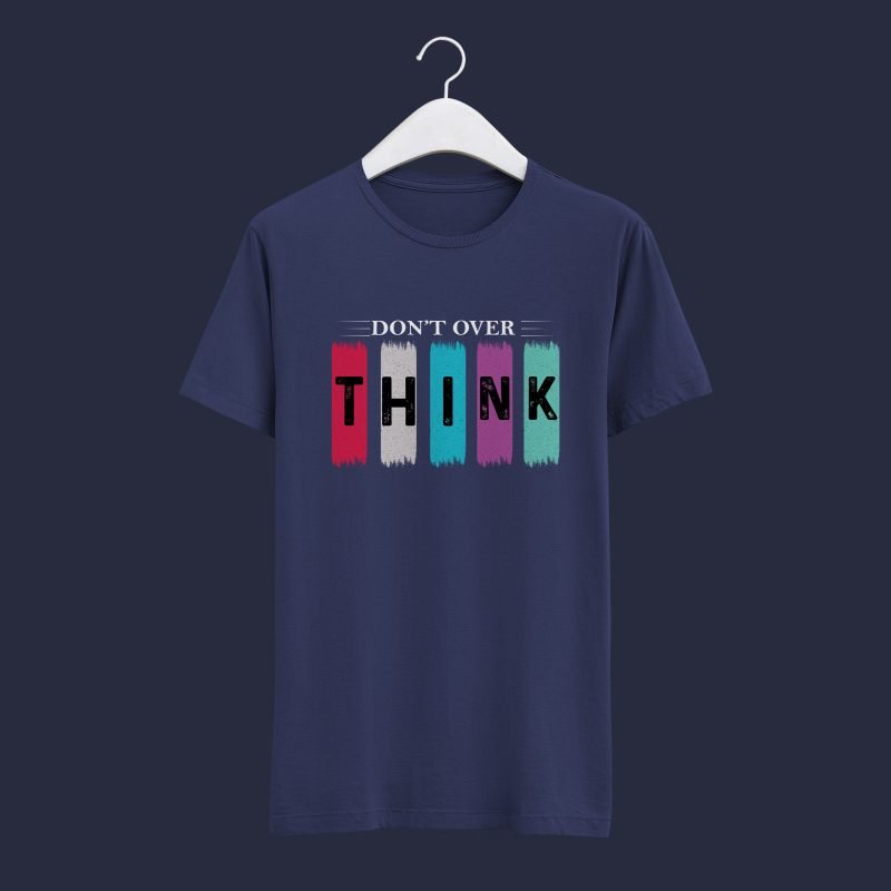 Don’t Overthink – Colorful Brush Stroke Typography T-Shirt Design