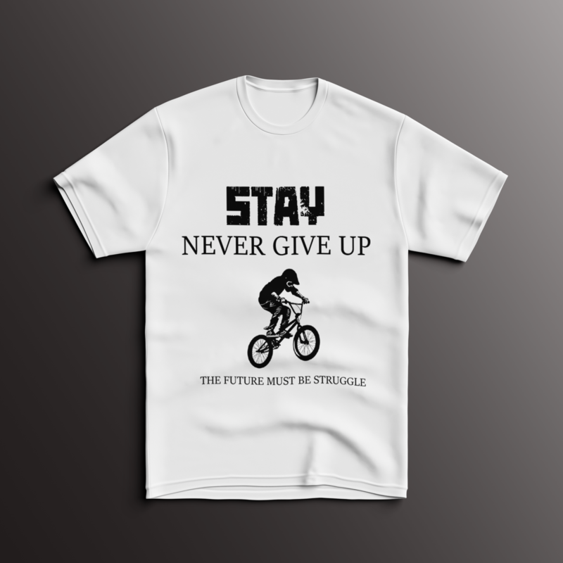 “Stay Never Give Up” BMX Silhouette Motivational T-shirt Design