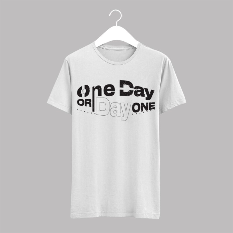 One Day or Day One Motivational Typography Tee – Professional BOLD GFX Graphic Mockup